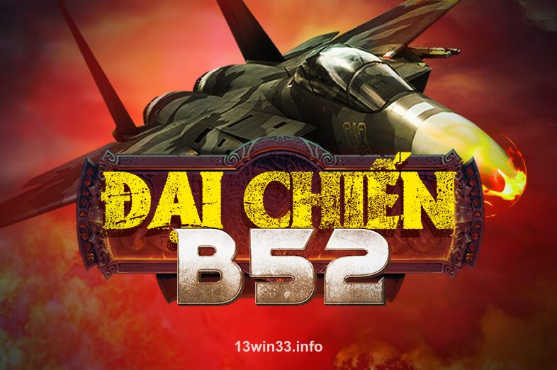Hình ảnh trò chơi Đại Chiến B52 tại 13win33