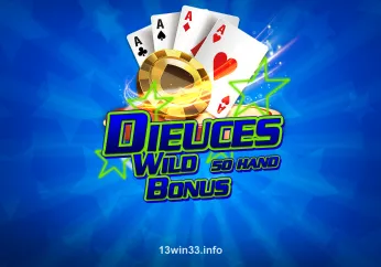 Bonus Deuces Wild 50 Hand - Game bài tại 13win33